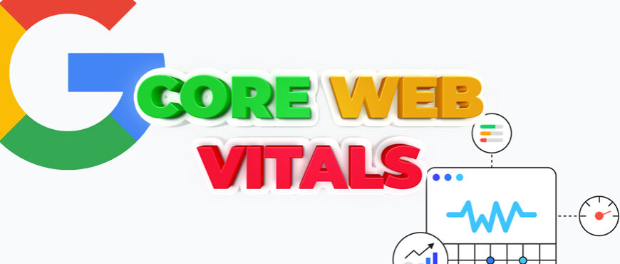 Core Web Vitals: o que são as novas métricas do Google